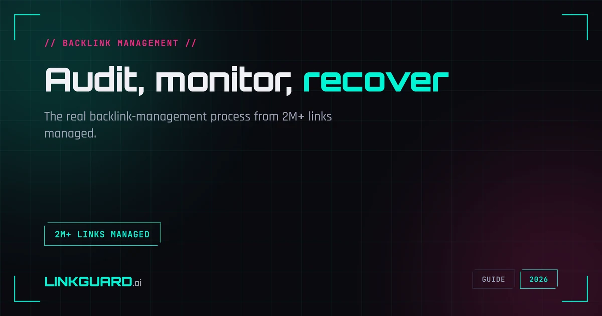 LinkGuard cover — How to manage your backlinks (without losing your mind or money)