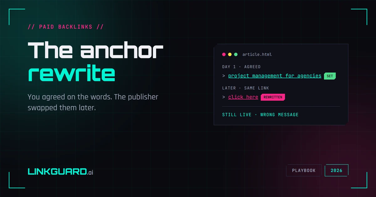 A backlink whose negotiated anchor text was quietly edited to 'click here' after publishing, still live but carrying a different message