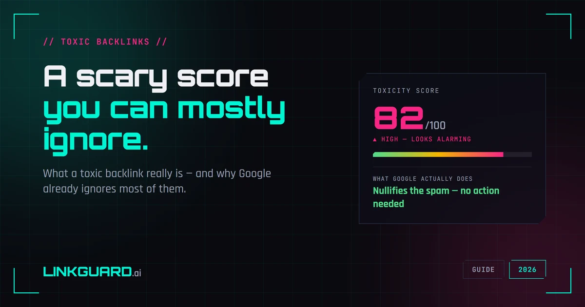 Toxicity score is a suspicion meter, not a damage meter: most flagged links are already ignored by Google